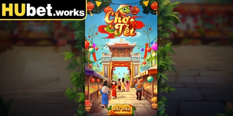 Khung cảnh rộn ràng của game nổ hũ Chợ Tết Hubet