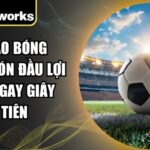Kèo Giao Bóng Hubet – Đón Đầu Lợi Nhuận Ngay Giây Đầu Tiên