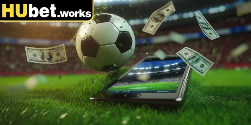 Đánh giá toàn diện năng lực kèo tỷ số Hubet