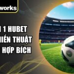 Tỷ Lệ 2 In 1 Hubet Giải Mã Chiến Thuật Song Kiếm Hợp Bích